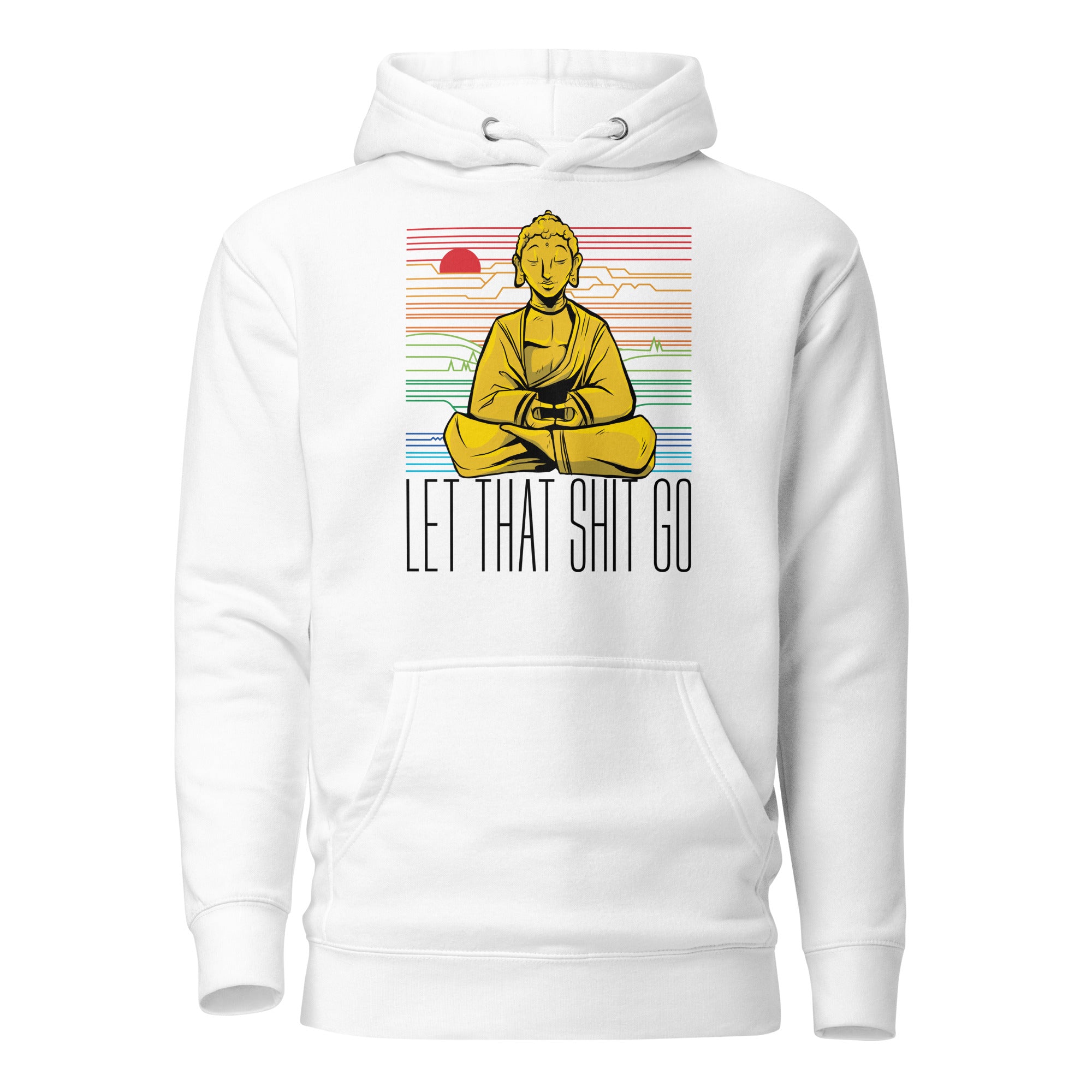 Buddha - Let that shit go - Premium Hoodie - White - The Philosopher's Shirt