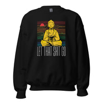 Buddha - Let that shit go - Sweatshirt - Black / S