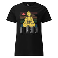 Buddha - Let that shit go - Women’s T-shirt - Black / S