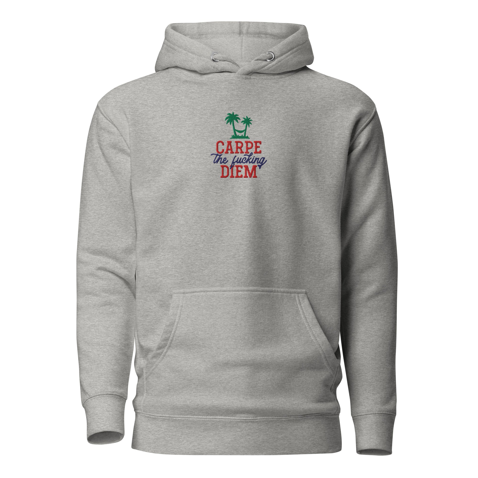 Carpe the fucking diem - Embroidered - Premium Hoodie - Carbon Grey - The Philosopher's Shirt