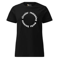 Circular reasoning works - Women’s T-shirt - Black / S