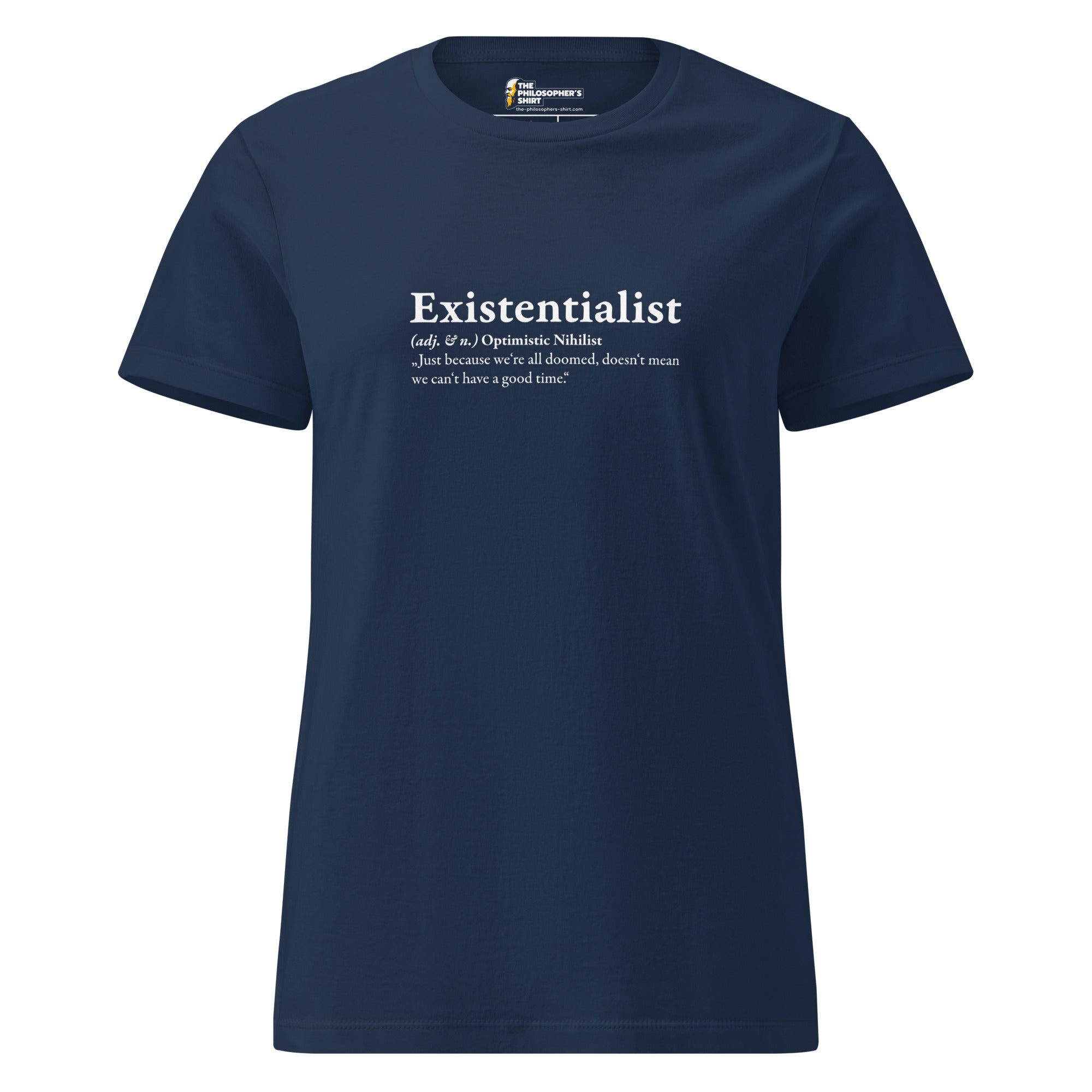 Definition of an Existentialist - Women’s T-shirt - The Philosopher's Shirt