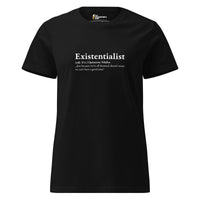Definition of an Existentialist - Women’s T-shirt - Black / S