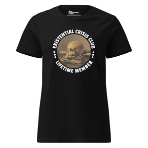 Existential Crisis Club - Lifetime Member - Women’s T-shirt