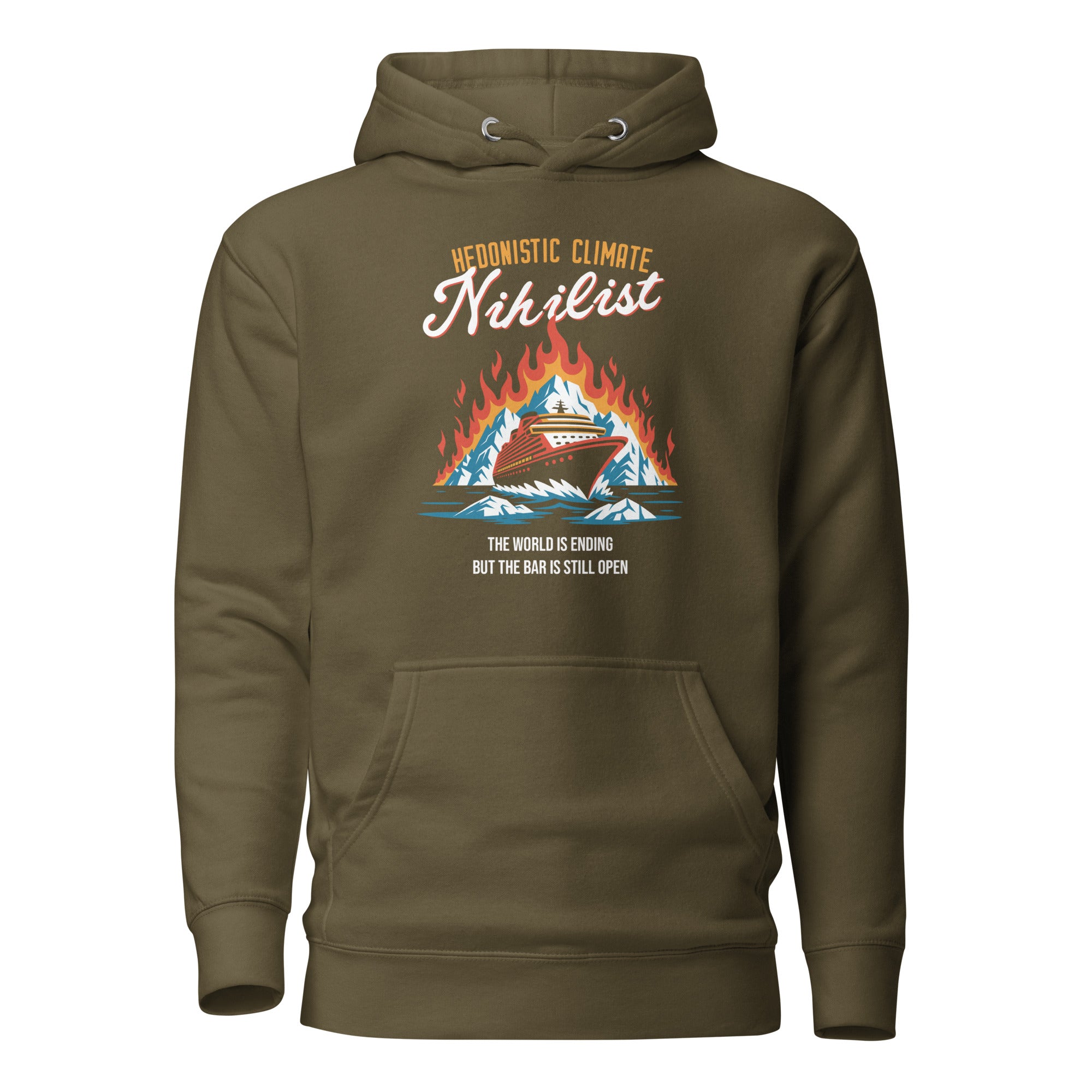 Hedonistic Climate Nihilist - Premium Hoodie - Military Green - The Philosopher's Shirt