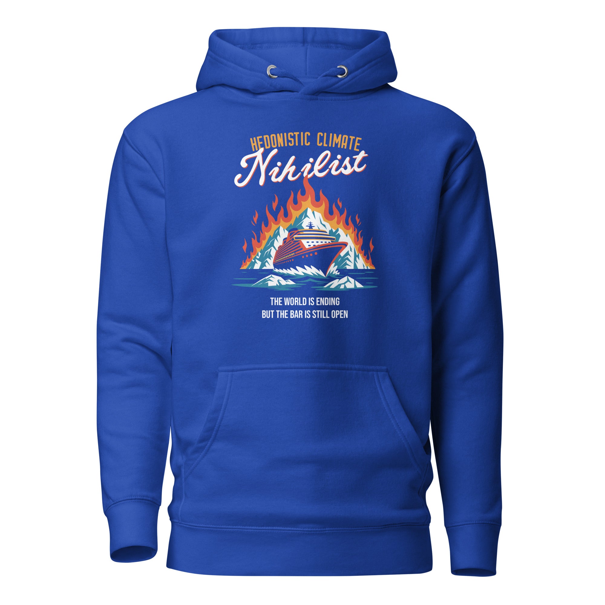 Hedonistic Climate Nihilist - Premium Hoodie - Team Royal - The Philosopher's Shirt