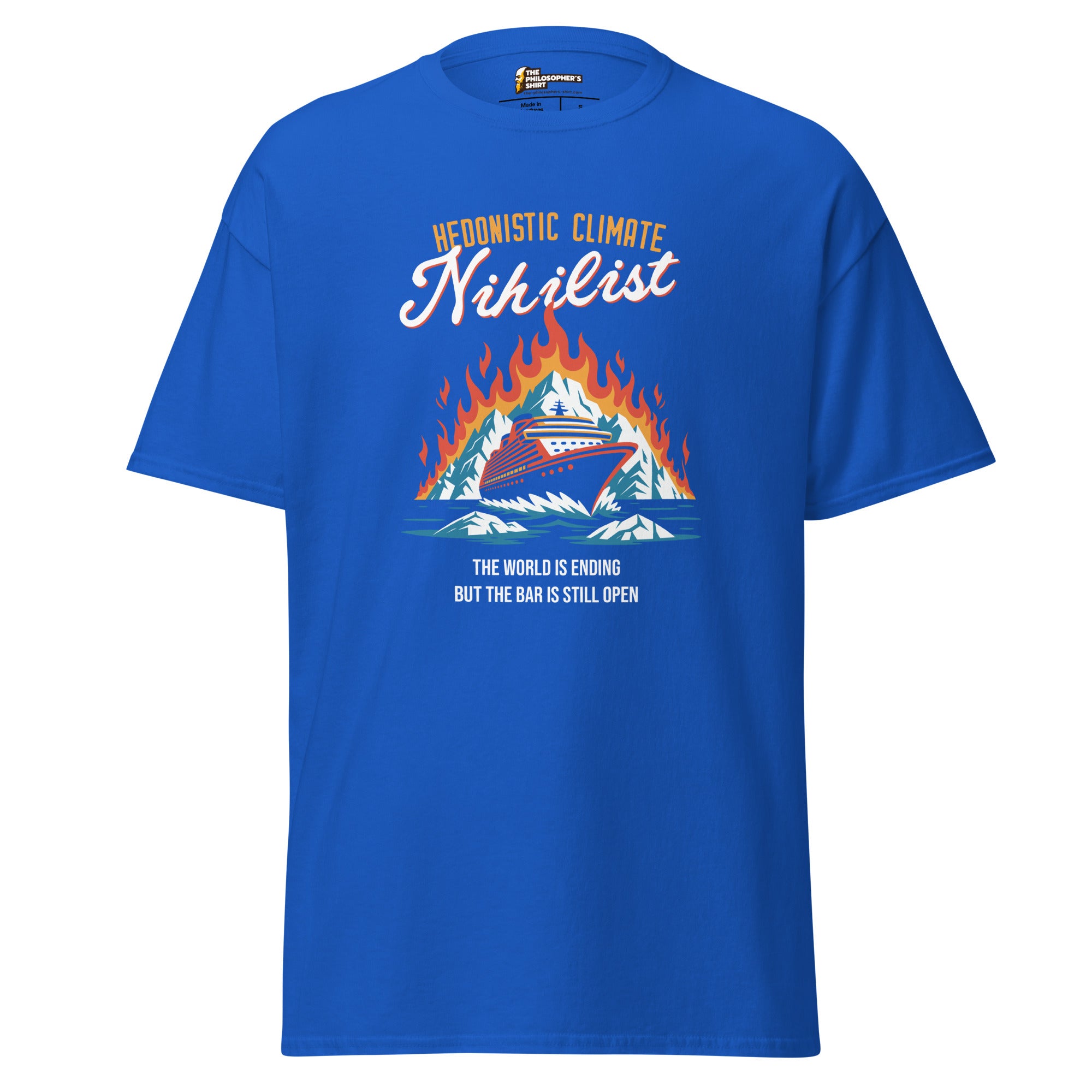Hedonistic Climate Nihilist - Unisex Classic T-Shirt - Royal - The Philosopher's Shirt