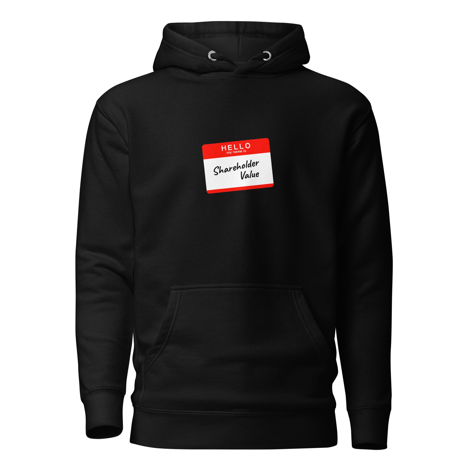 Hello my name is shareholder value - Premium Hoodie - Black - The Philosopher's Shirt