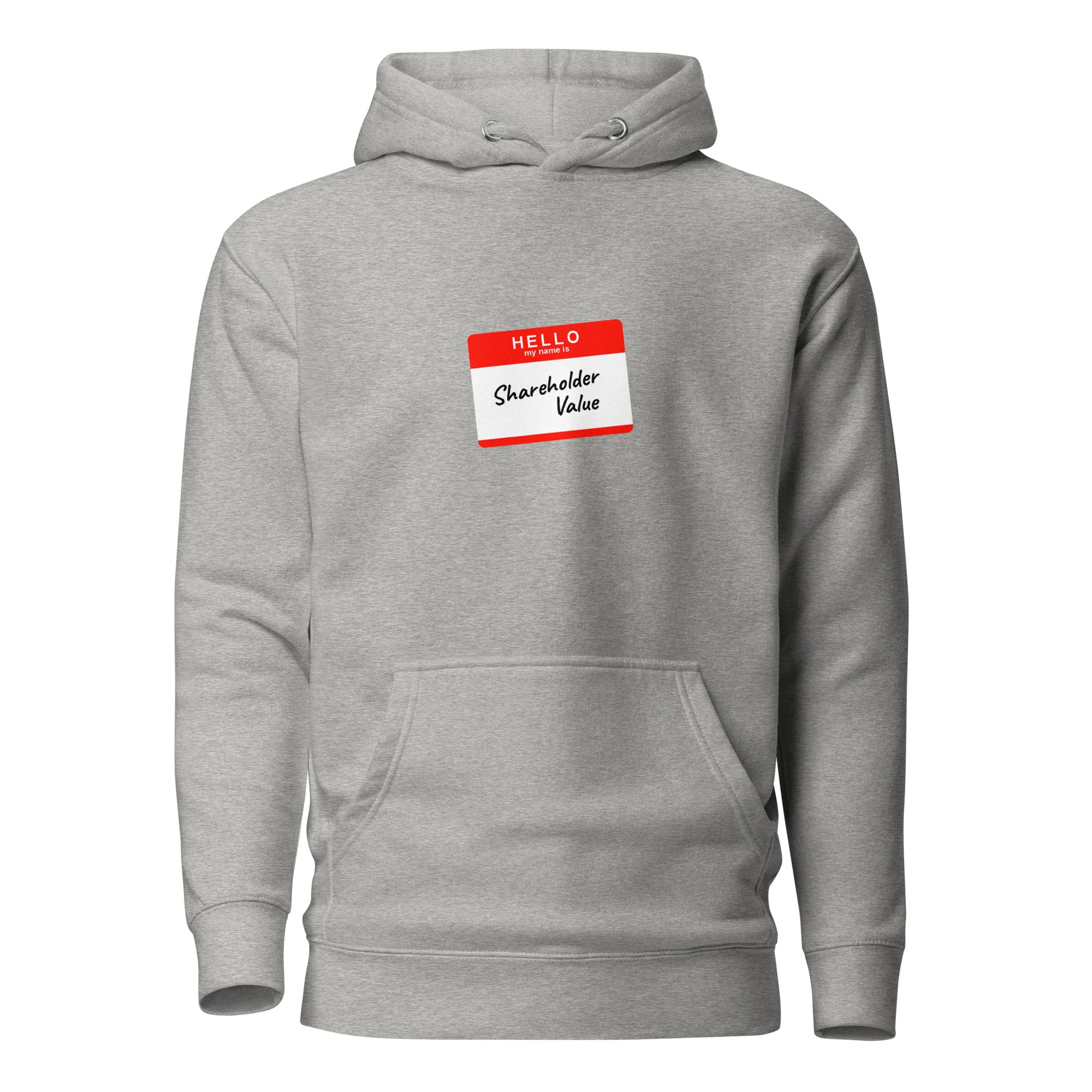 Hello my name is shareholder value - Premium Hoodie - Carbon Grey - The Philosopher's Shirt