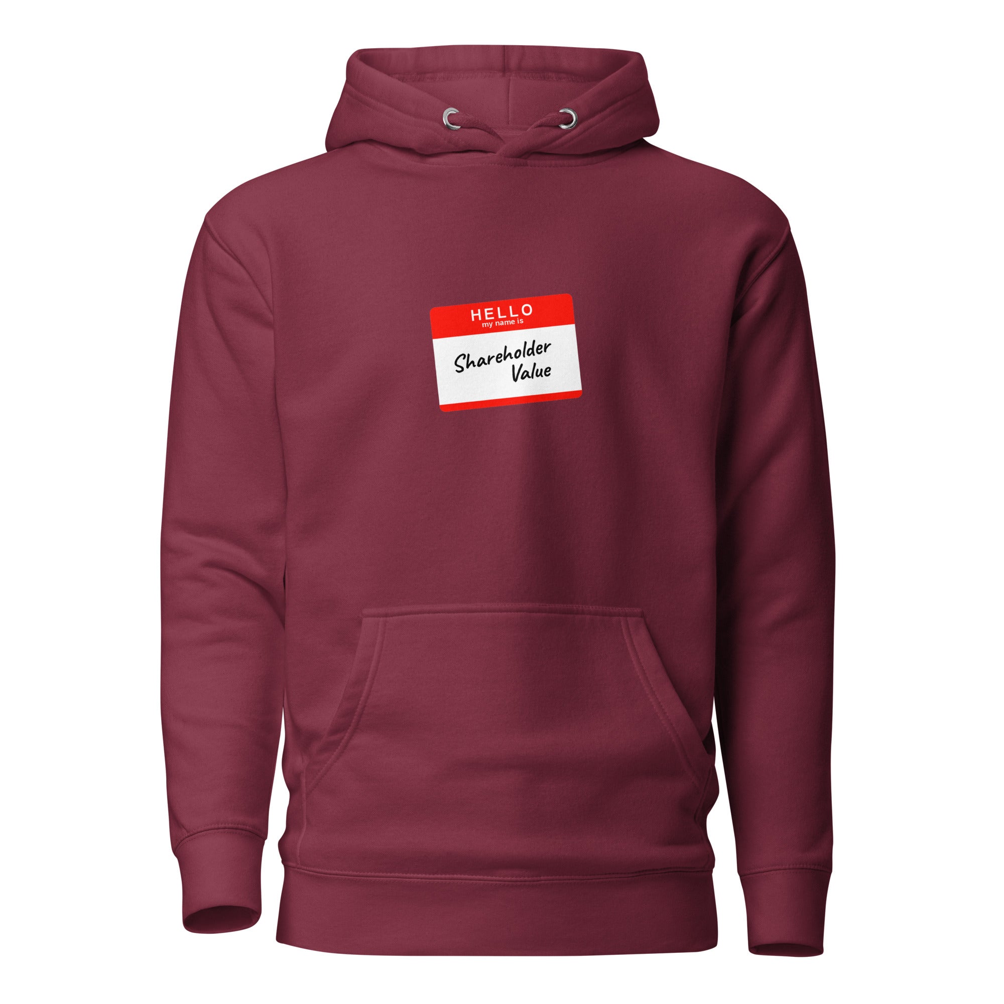 Hello my name is shareholder value - Premium Hoodie - Maroon - The Philosopher's Shirt