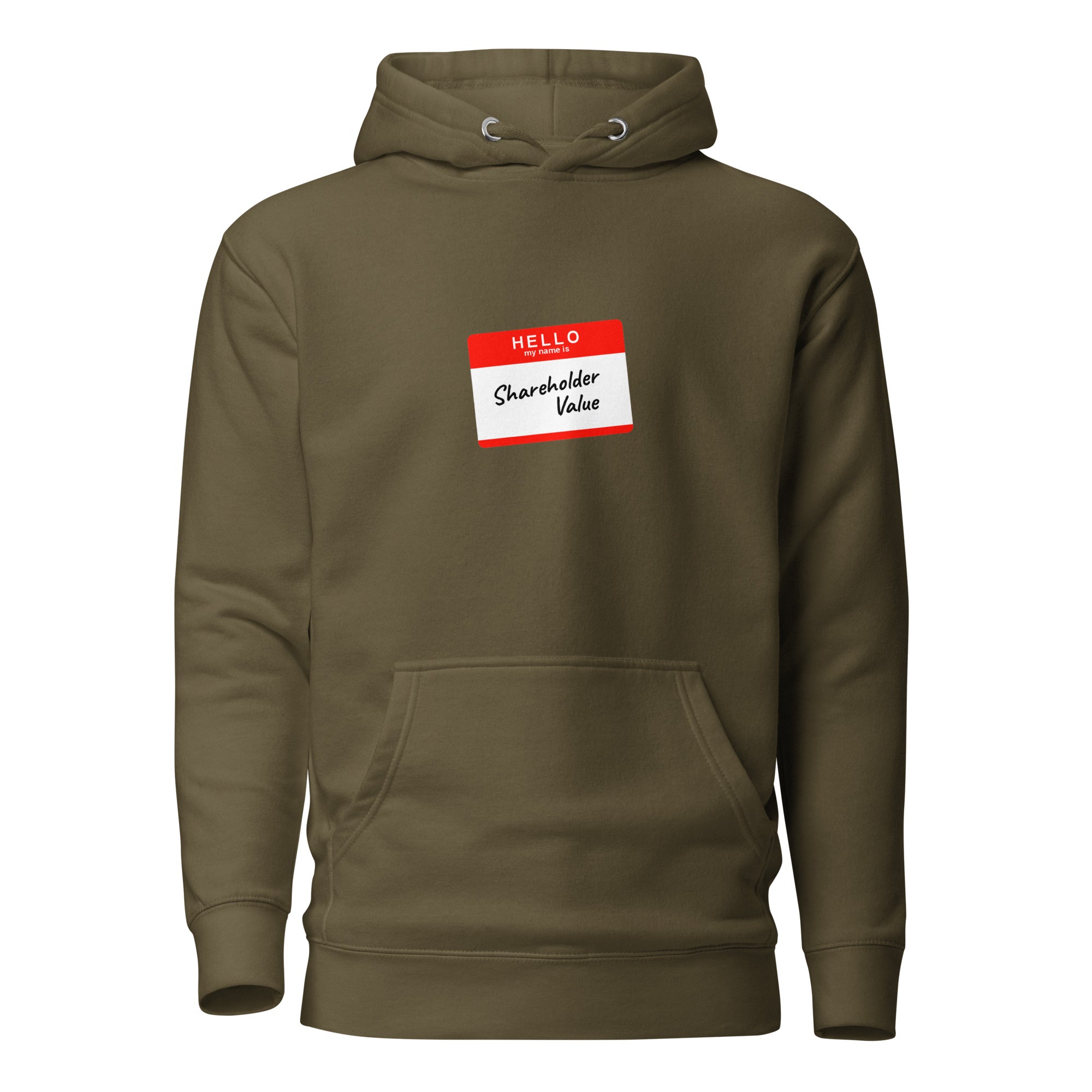 Hello my name is shareholder value - Premium Hoodie - Military Green - The Philosopher's Shirt