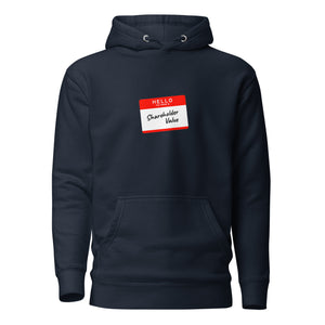 Hello my name is shareholder value - Premium Hoodie