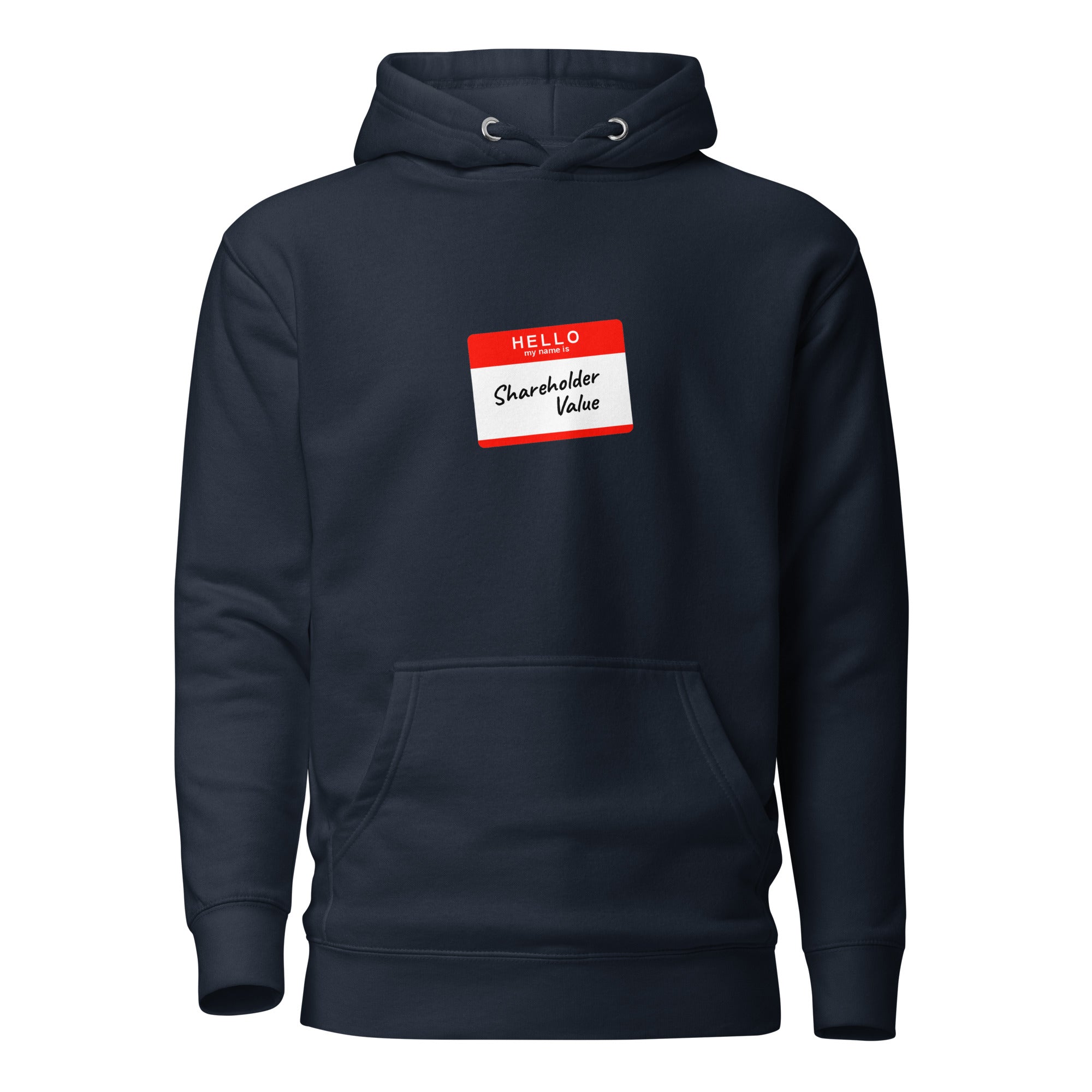 Hello my name is shareholder value - Premium Hoodie - Navy Blazer - The Philosopher's Shirt