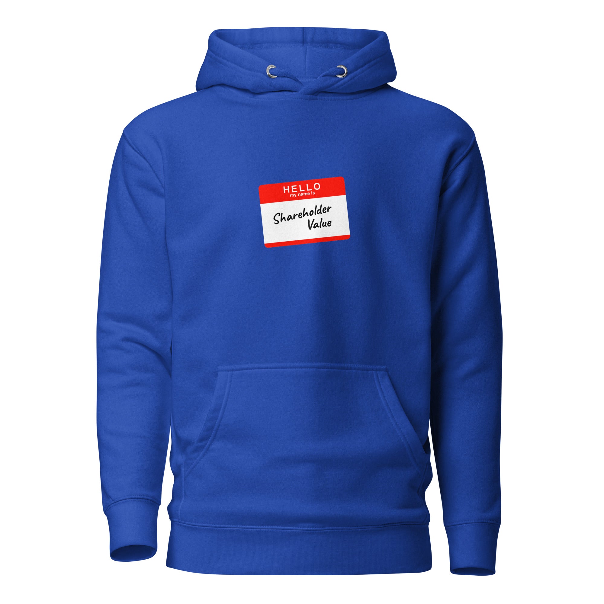 Hello my name is shareholder value - Premium Hoodie - Team Royal - The Philosopher's Shirt