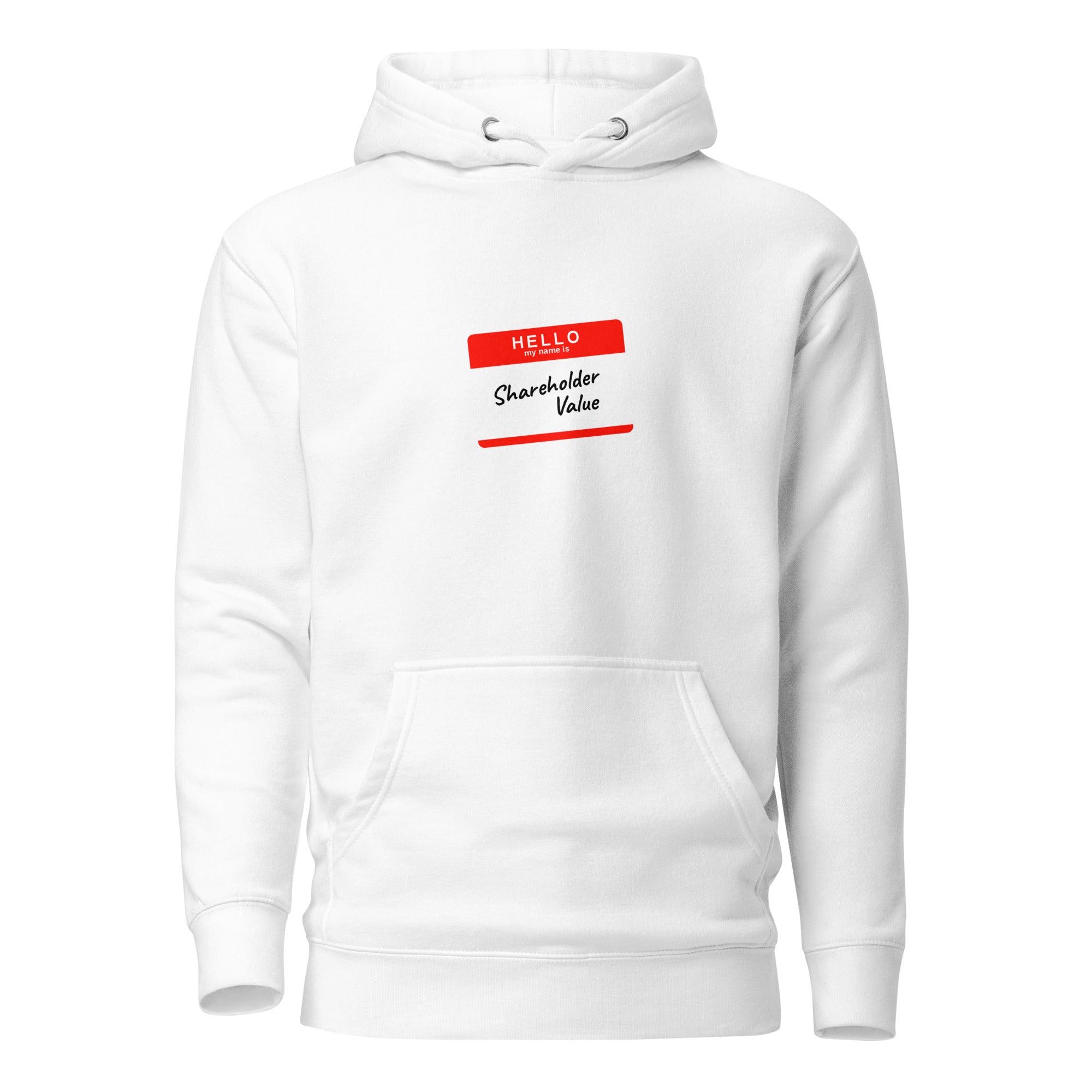 Hello my name is shareholder value - Premium Hoodie - White - The Philosopher's Shirt