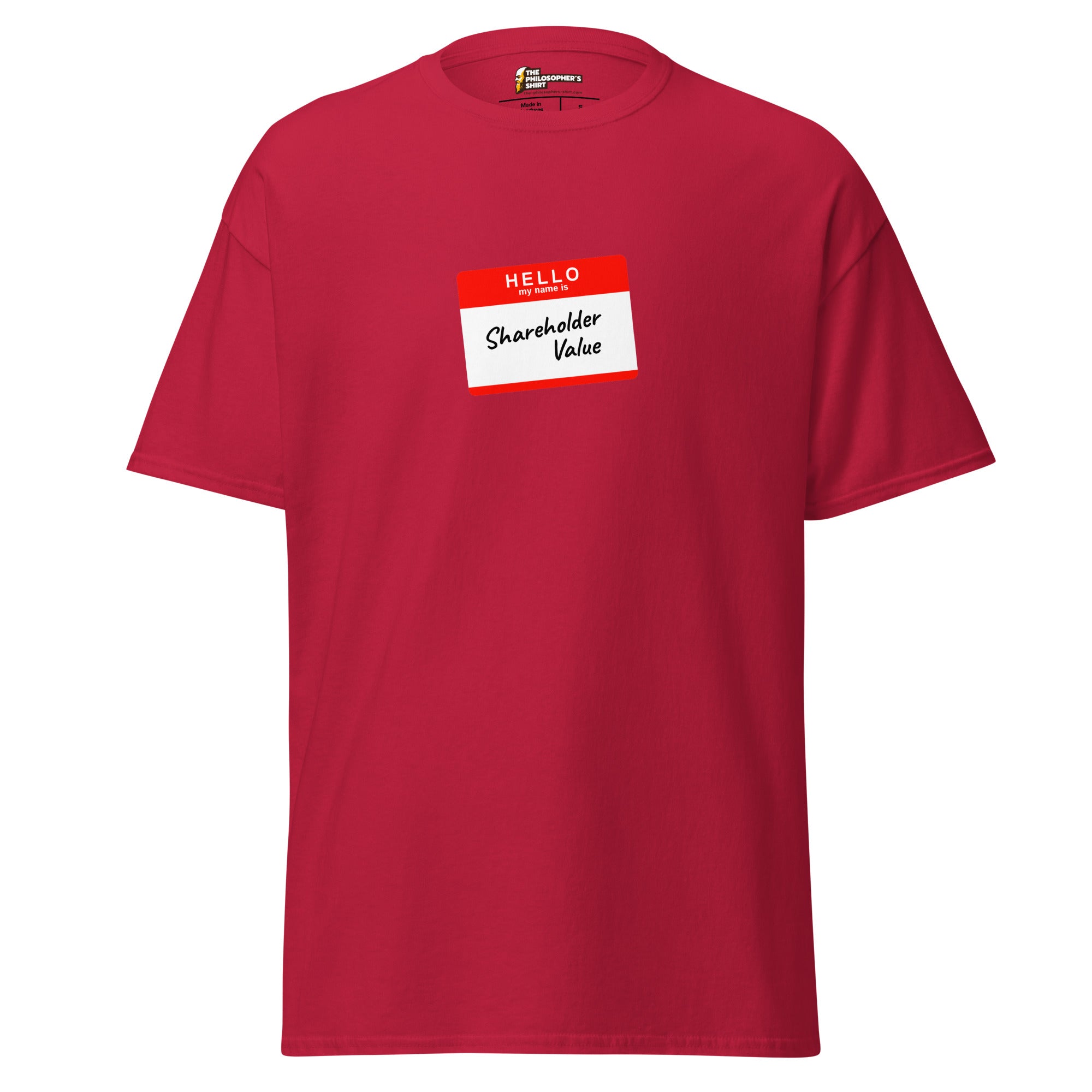 Hello my name is shareholder value - Unisex Classic T-Shirt - Cardinal - The Philosopher's Shirt