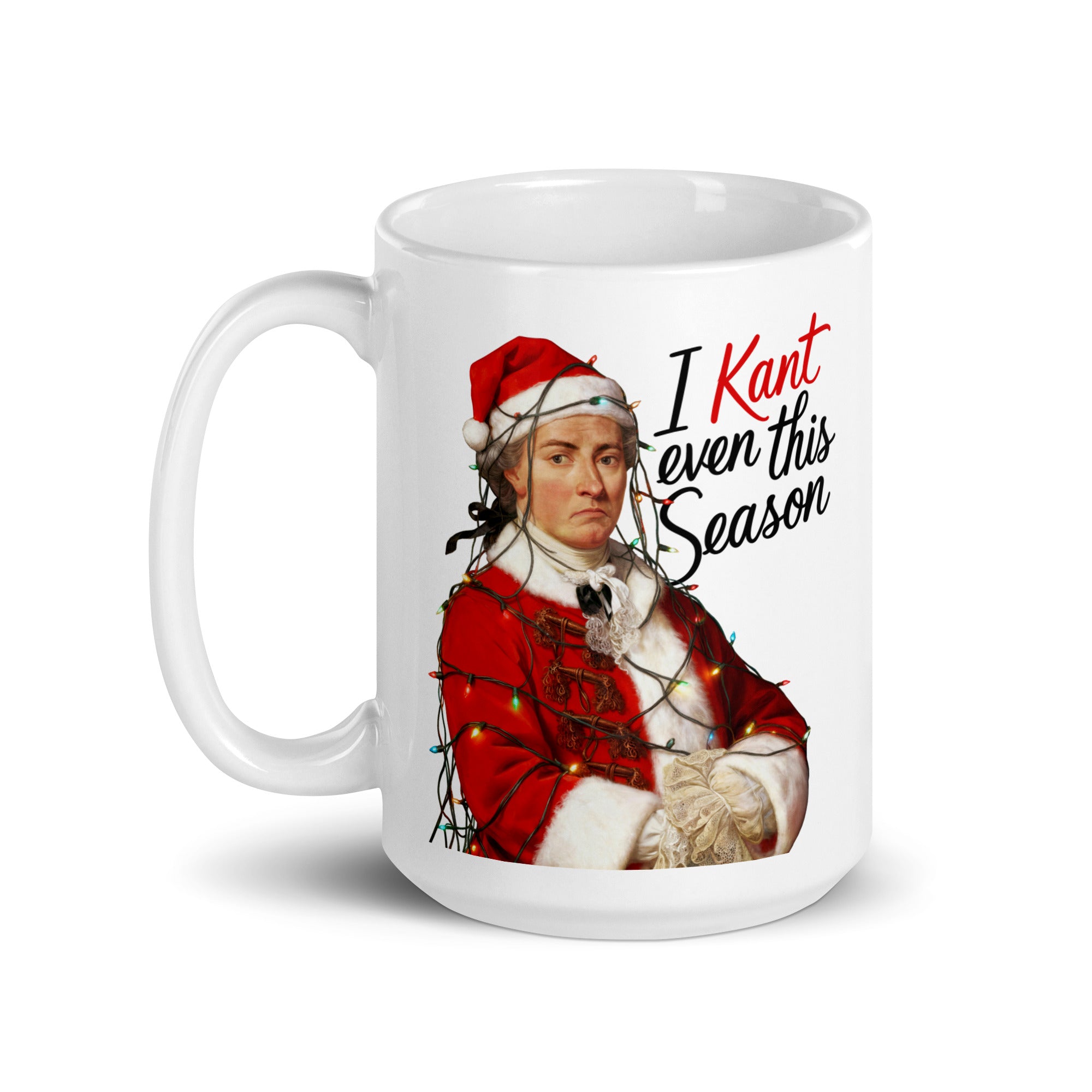 I Kant even this Season - Mug - The Philosopher's Shirt