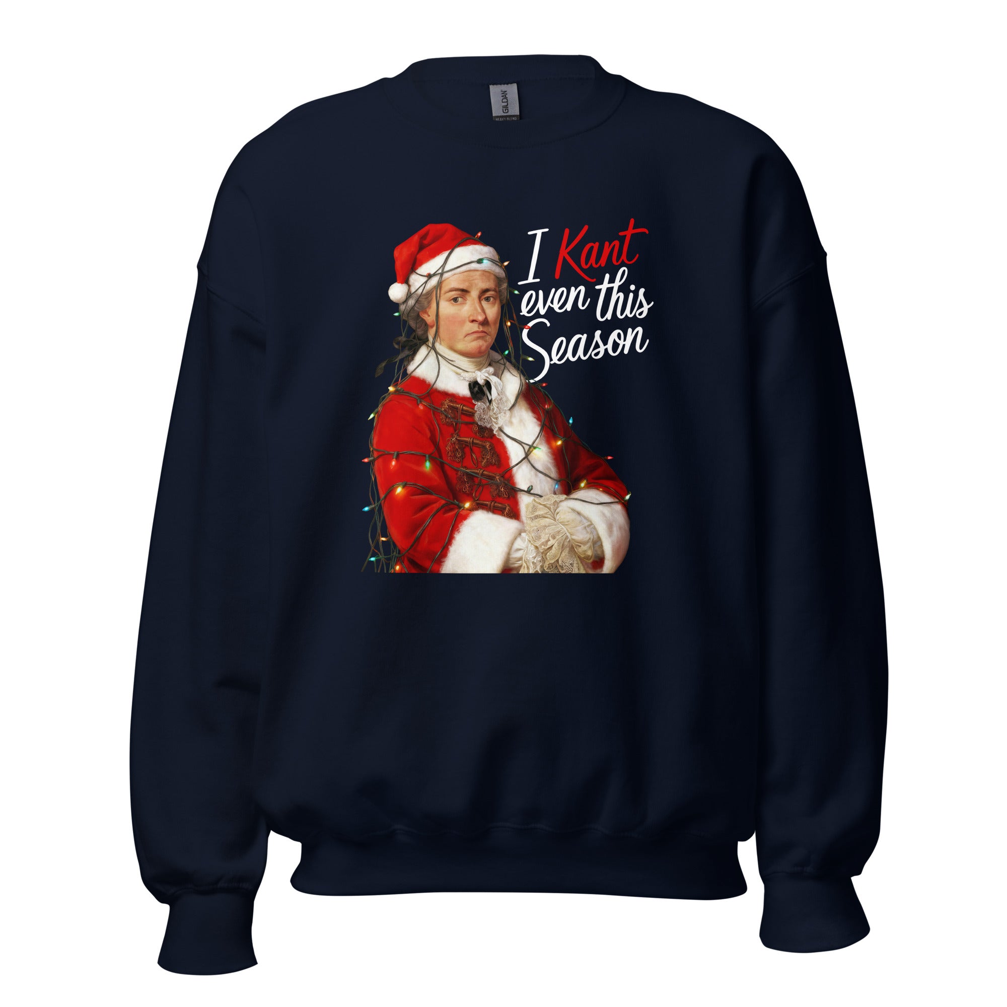 I Kant even this Season - Sweatshirt - The Philosopher's Shirt