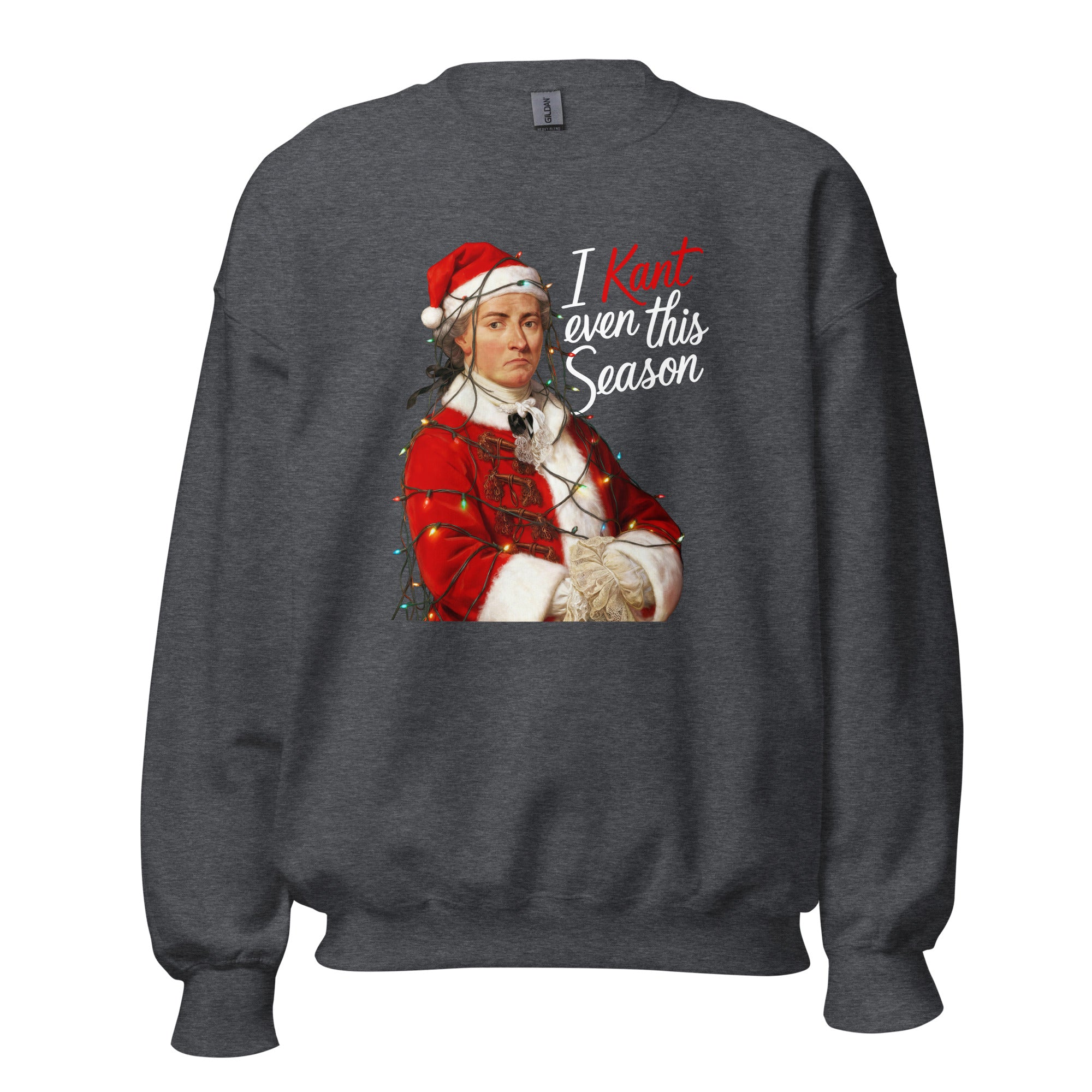 I Kant even this Season - Sweatshirt - The Philosopher's Shirt