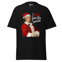I Kant even this Season - Unisex Classic T-Shirt - Black / S