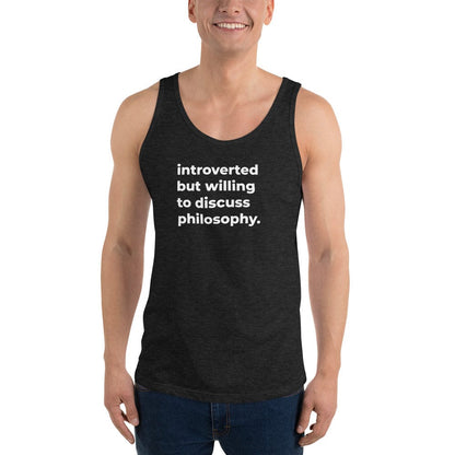 introverted but willing to discuss philosophy. - Unisex Tank Top