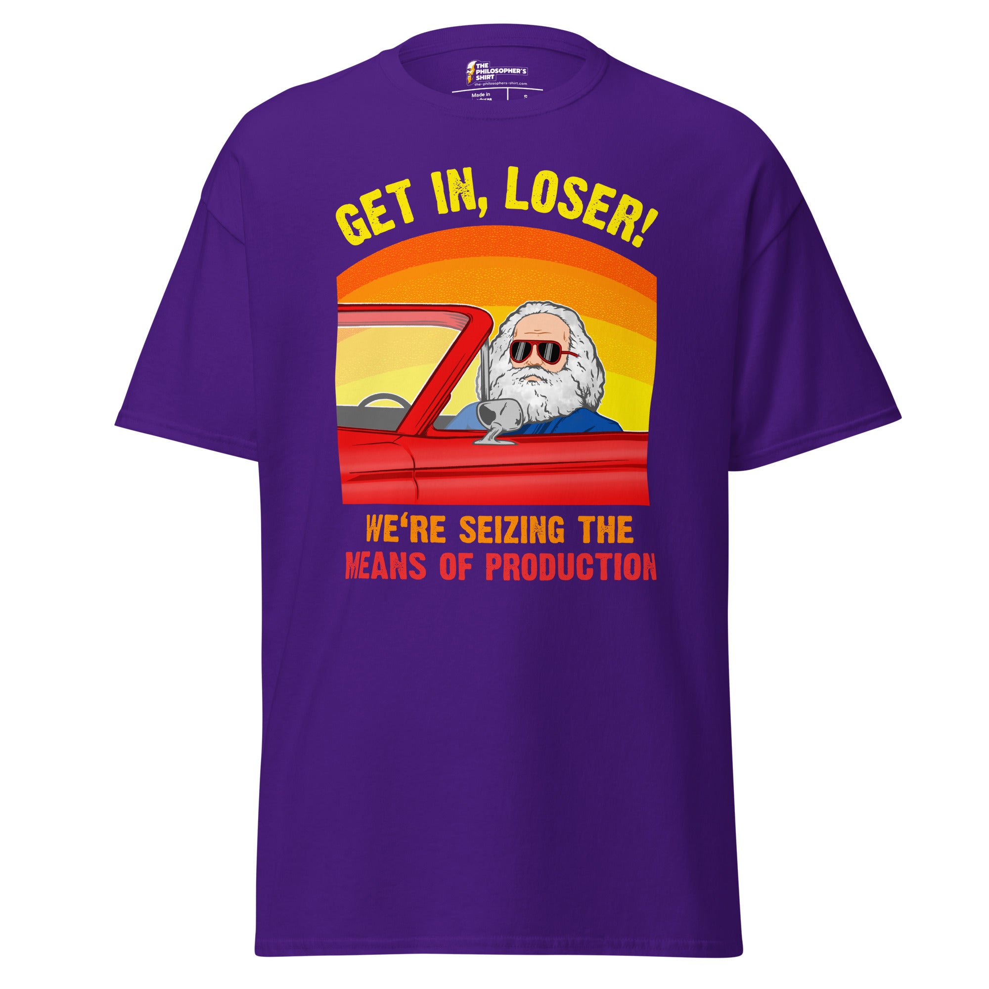 Karl Marx - Get in, Loser - We're seizing the means of production - Unisex Classic T-Shirt - Purple - The Philosopher's Shirt