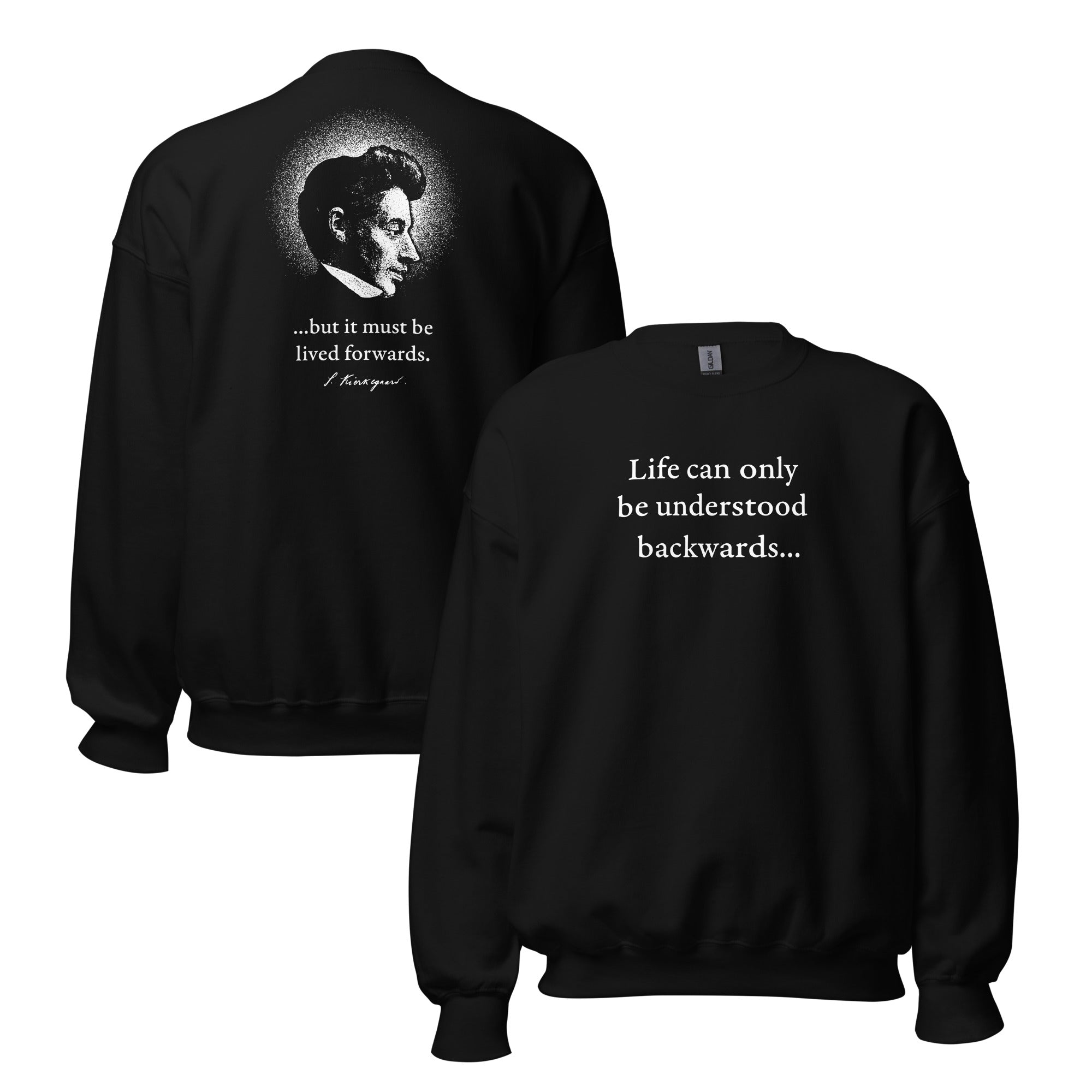Kierkegaard Quote - Life can only be understood backwards - Sweatshirt - The Philosopher's Shirt