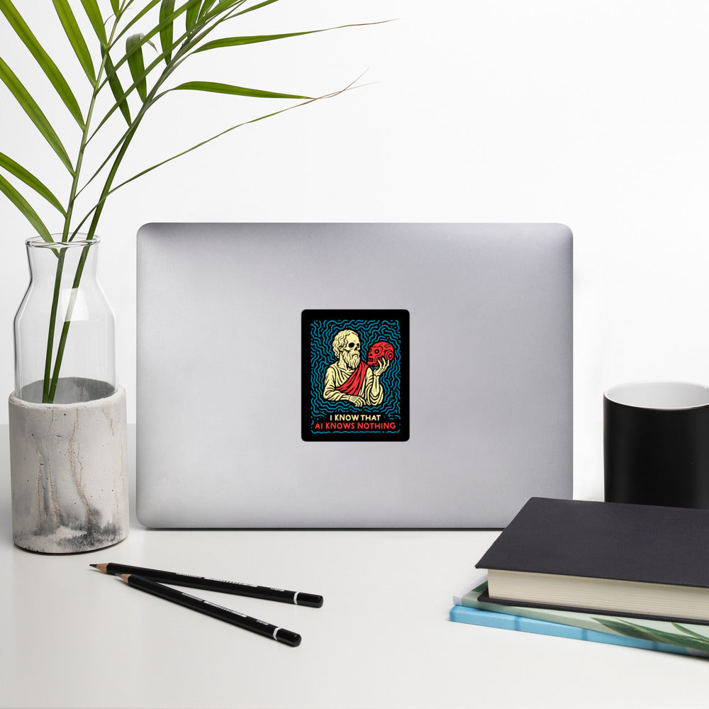 I know that AI knows nothing - Sticker - The Philosopher's Shirt