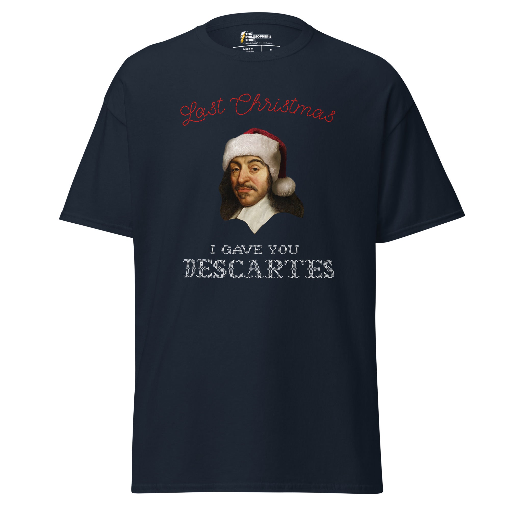 Last Christmas I Gave You Descartes - Unisex Classic T-Shirt - The Philosopher's Shirt