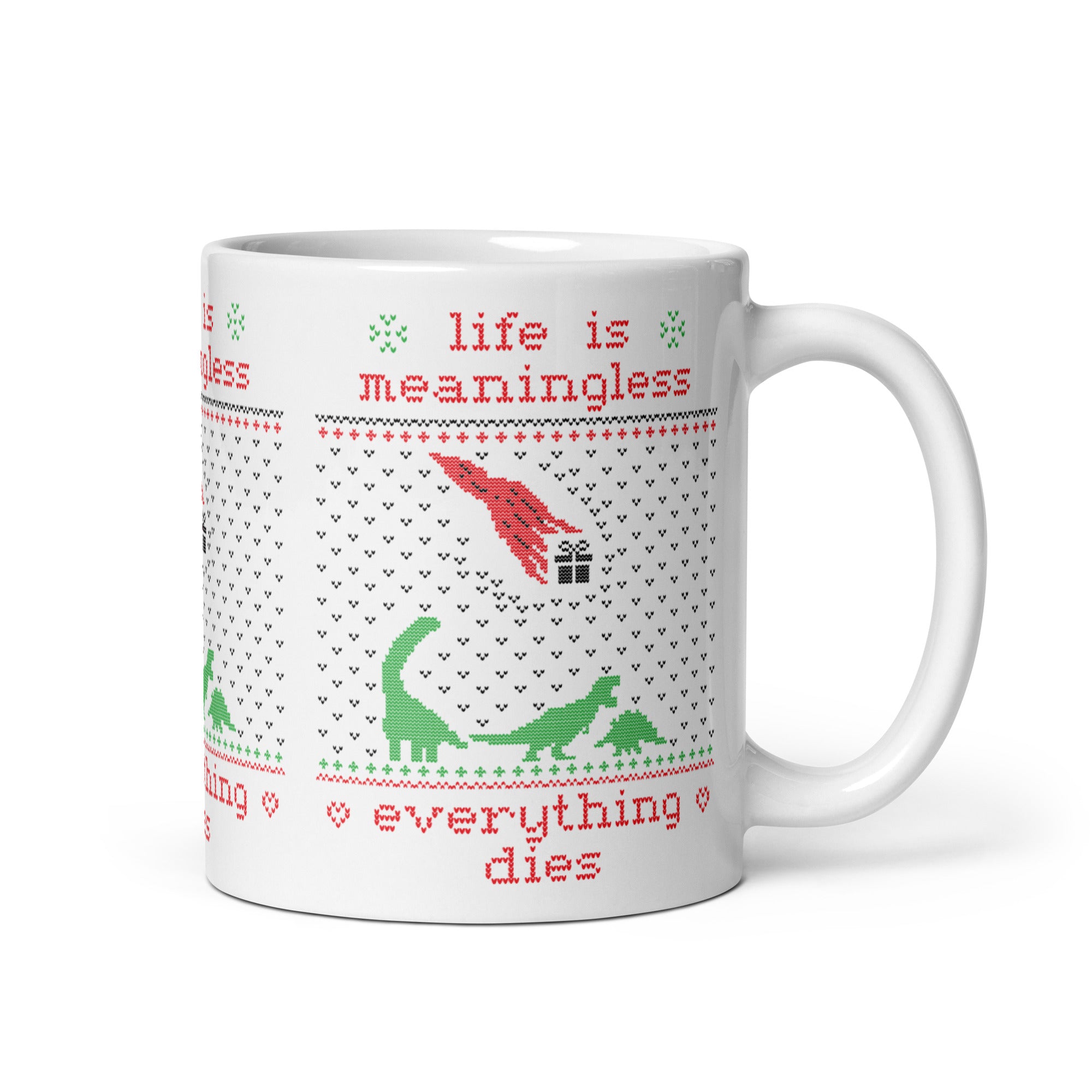 Life is meaningless - Ugly Xmas Sweater - Mug - The Philosopher's Shirt