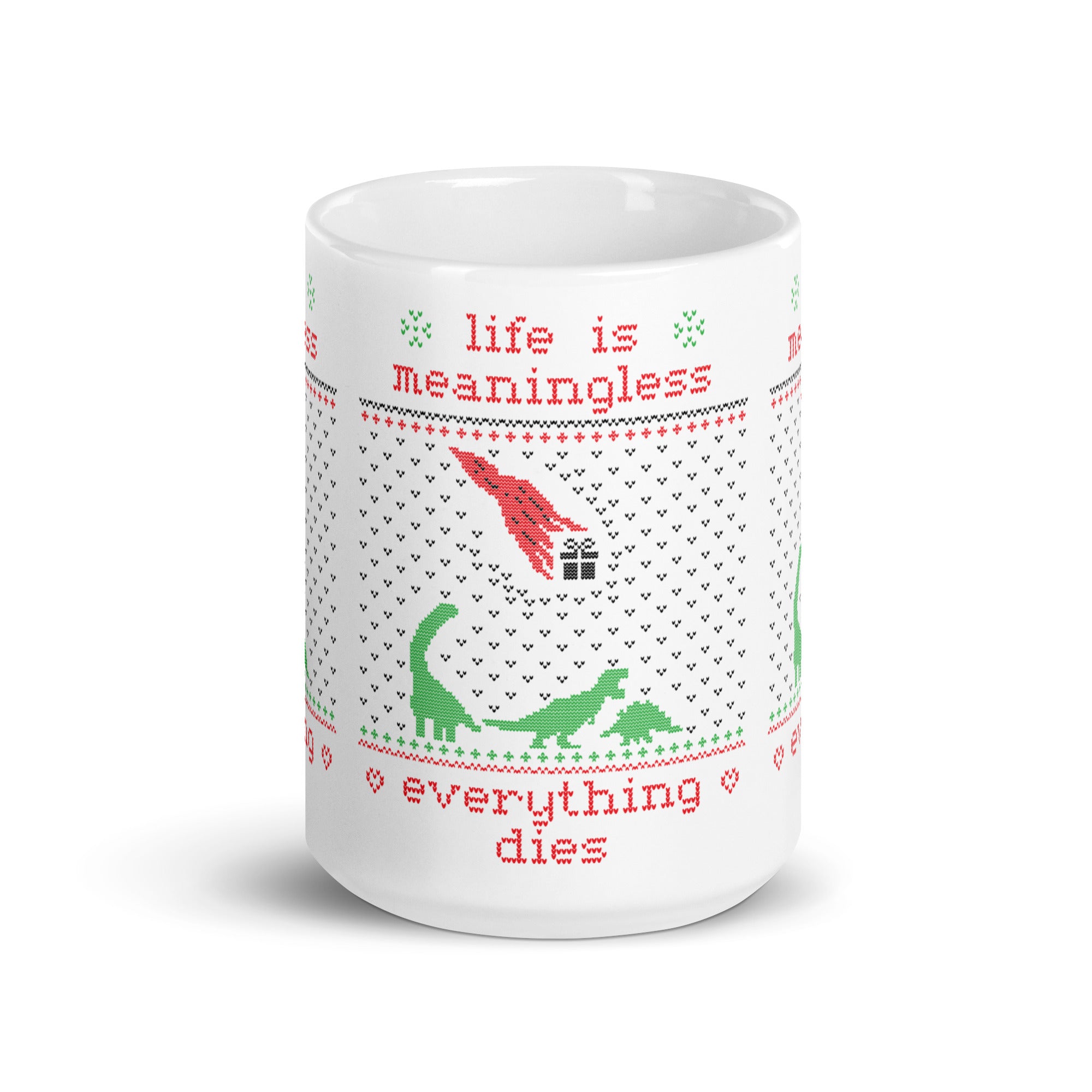 Life is meaningless - Ugly Xmas Sweater - Mug - The Philosopher's Shirt