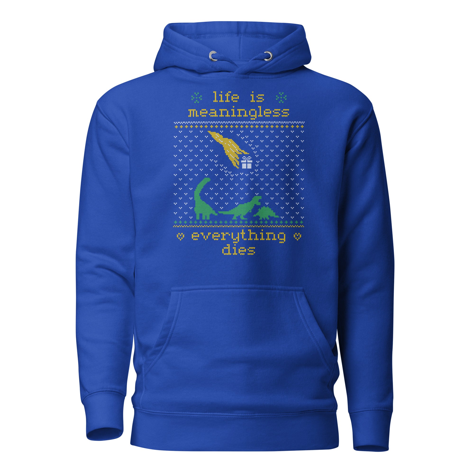 Life is meaningless - Ugly Xmas Sweater - Premium Hoodie - The Philosopher's Shirt
