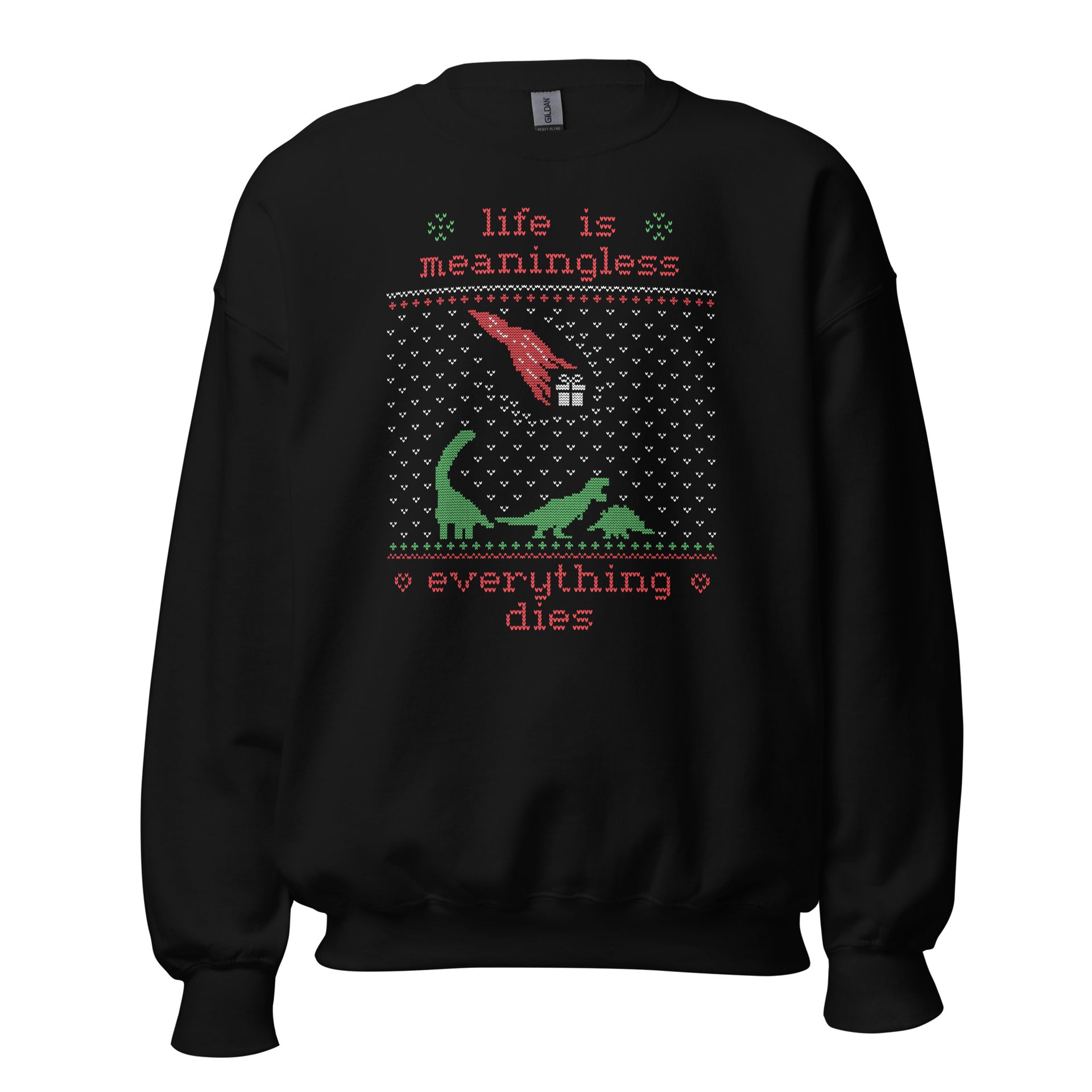 Life is meaningless Ugly Xmas Sweater Sweatshirt – The