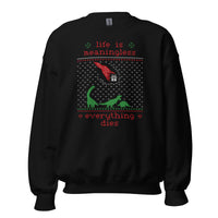 Life is meaningless - Ugly Xmas Sweater - Sweatshirt - Black / S
