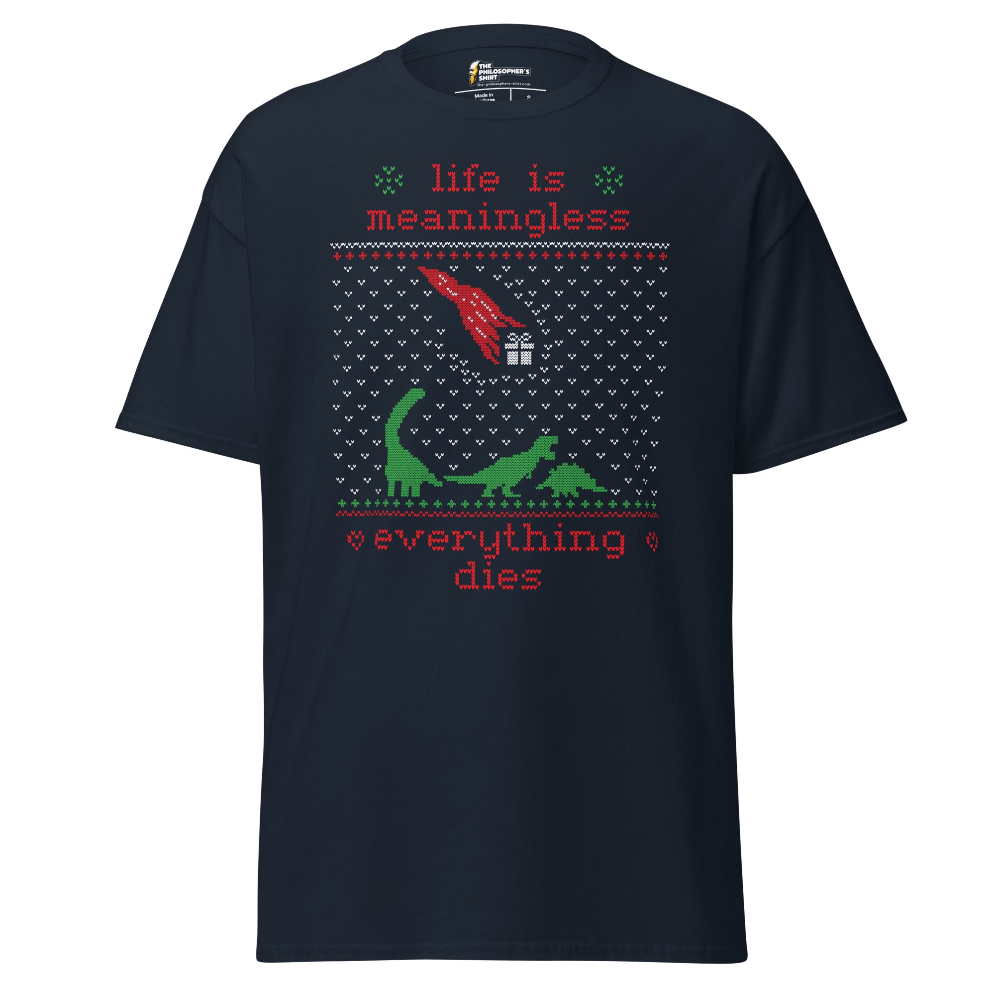 Life is meaningless - Ugly Xmas Sweater - Unisex Classic T-Shirt - Navy - The Philosopher's Shirt