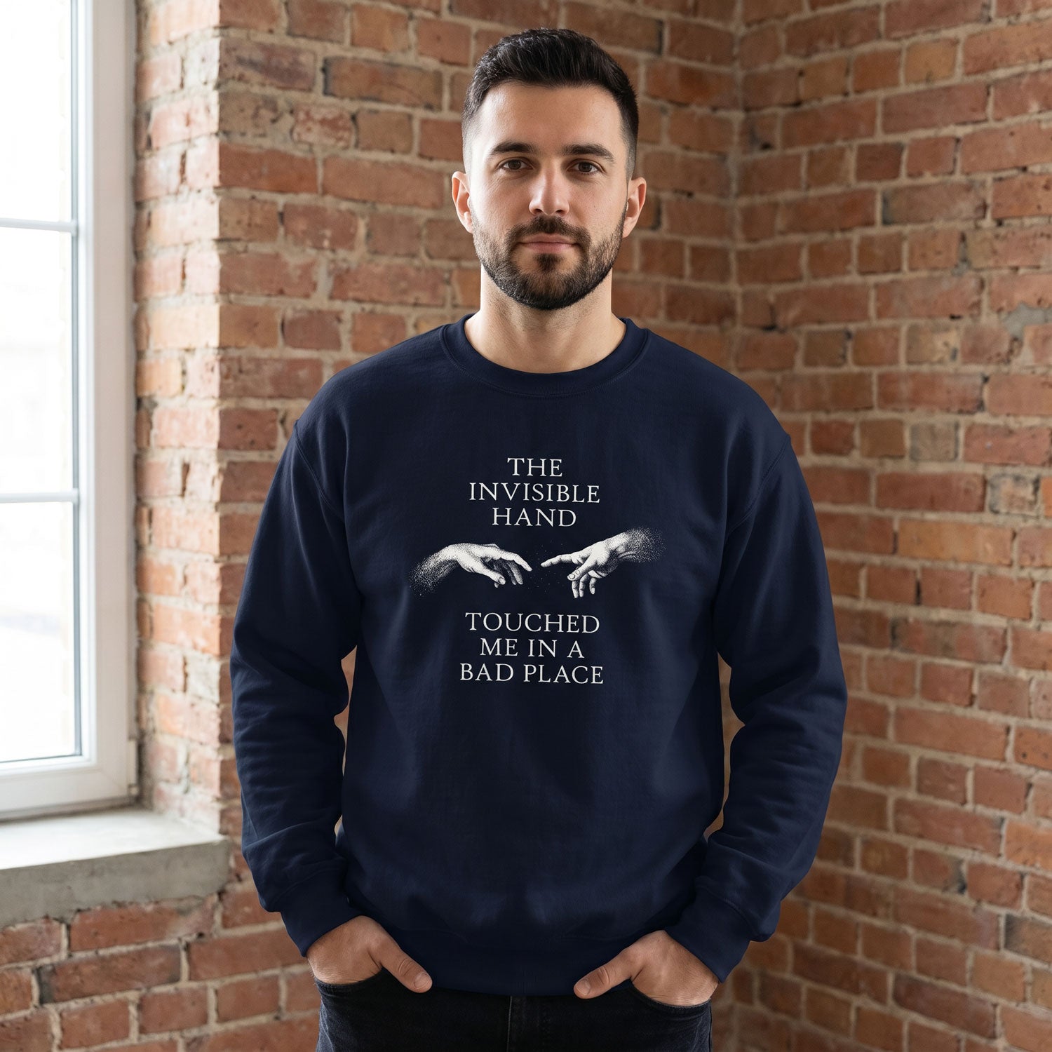 The invisible hand touched me in a bad place - Sweatshirt