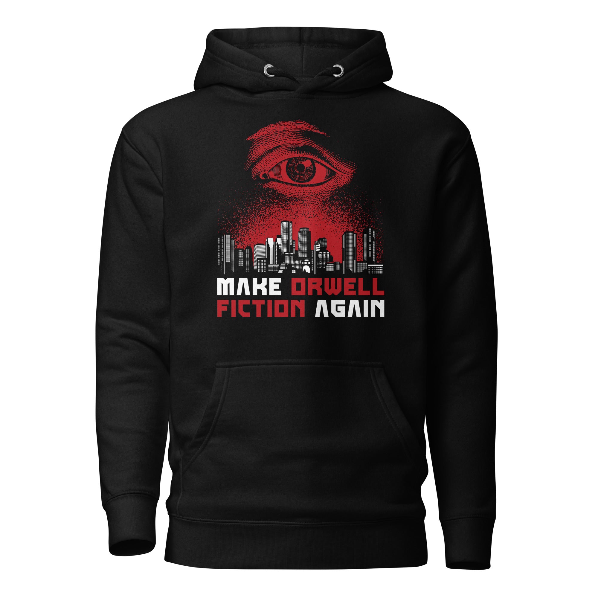 Make Orwell Fiction Again - Dystopian Version - Premium Hoodie - Black - The Philosopher's Shirt