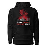 Make Orwell Fiction Again - Dystopian Version - Premium Hoodie - Black / S