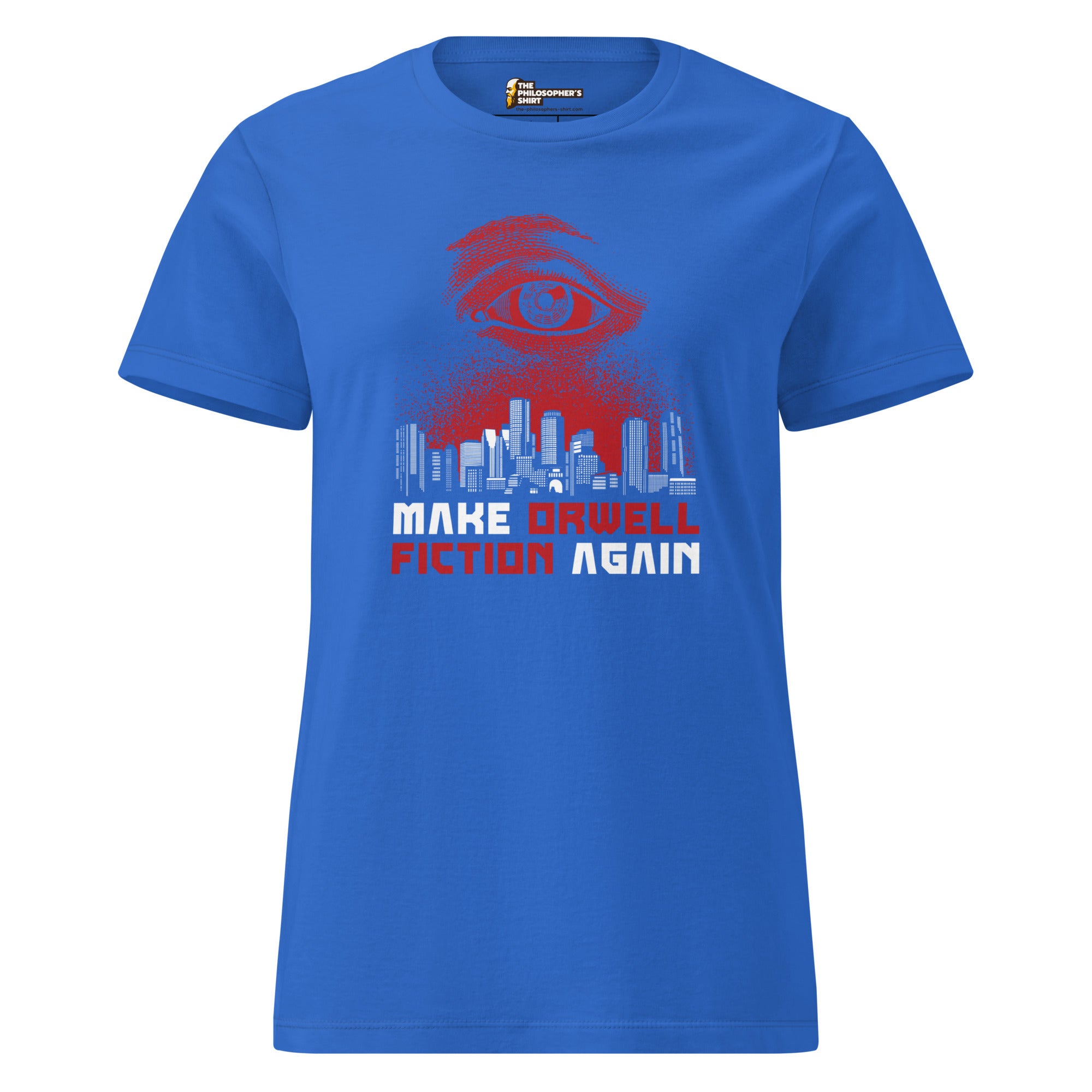 Make Orwell Fiction Again - Dystopian Version - Women’s T-shirt - The Philosopher's Shirt
