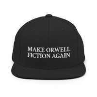 Make Orwell Fiction Again - Embroidered Snapback Cap - Black