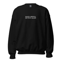 Make Orwell Fiction Again - Embroidered - Sweatshirt - Black / S