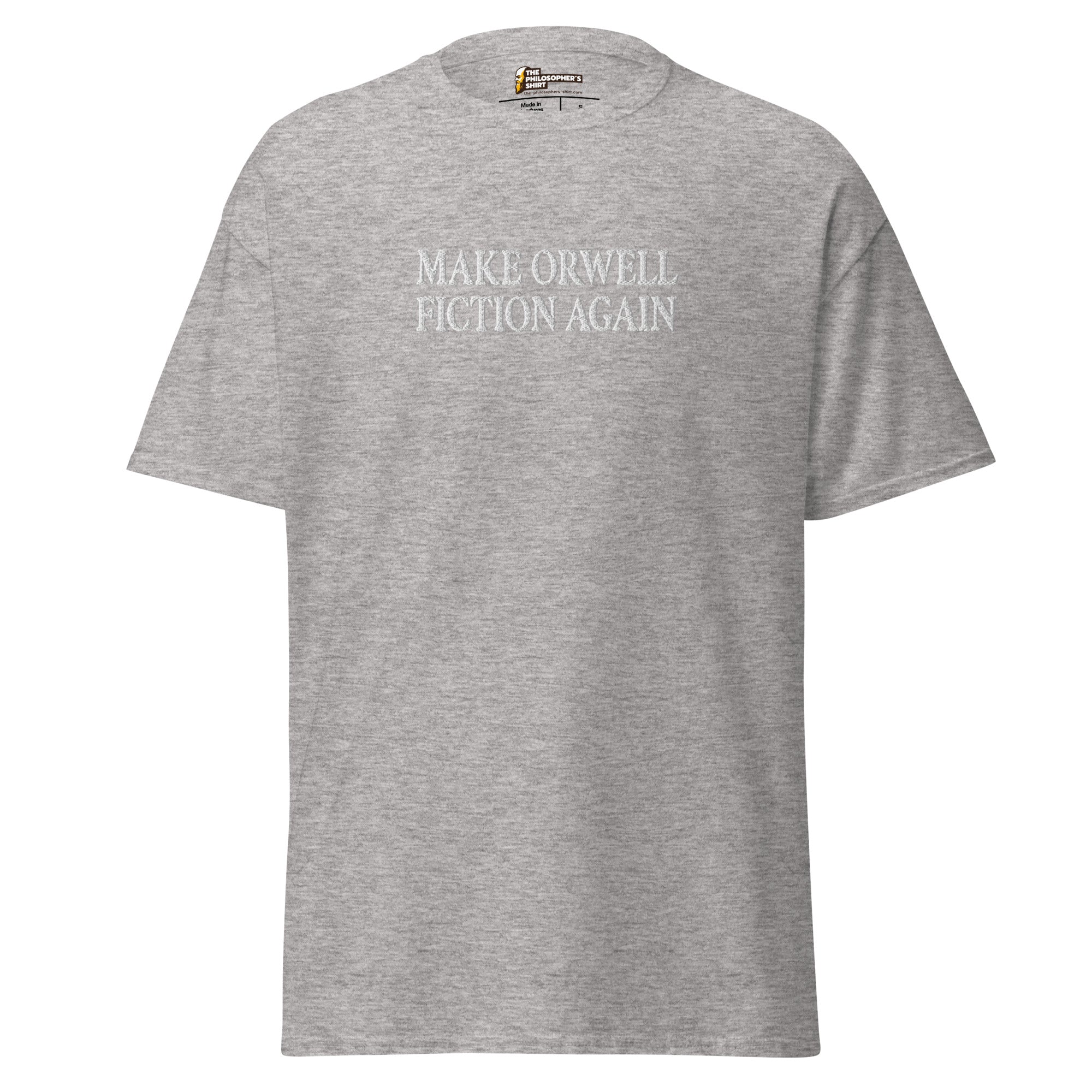 Haz que Orwell vuelva a ser ficción - Bordado - Unisex Classic T-Shirt - Sport Grey - The Philosopher's Shirt