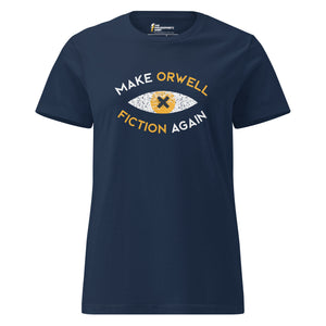 Make Orwell Fiction Again Recon Eye - Women’s T-shirt