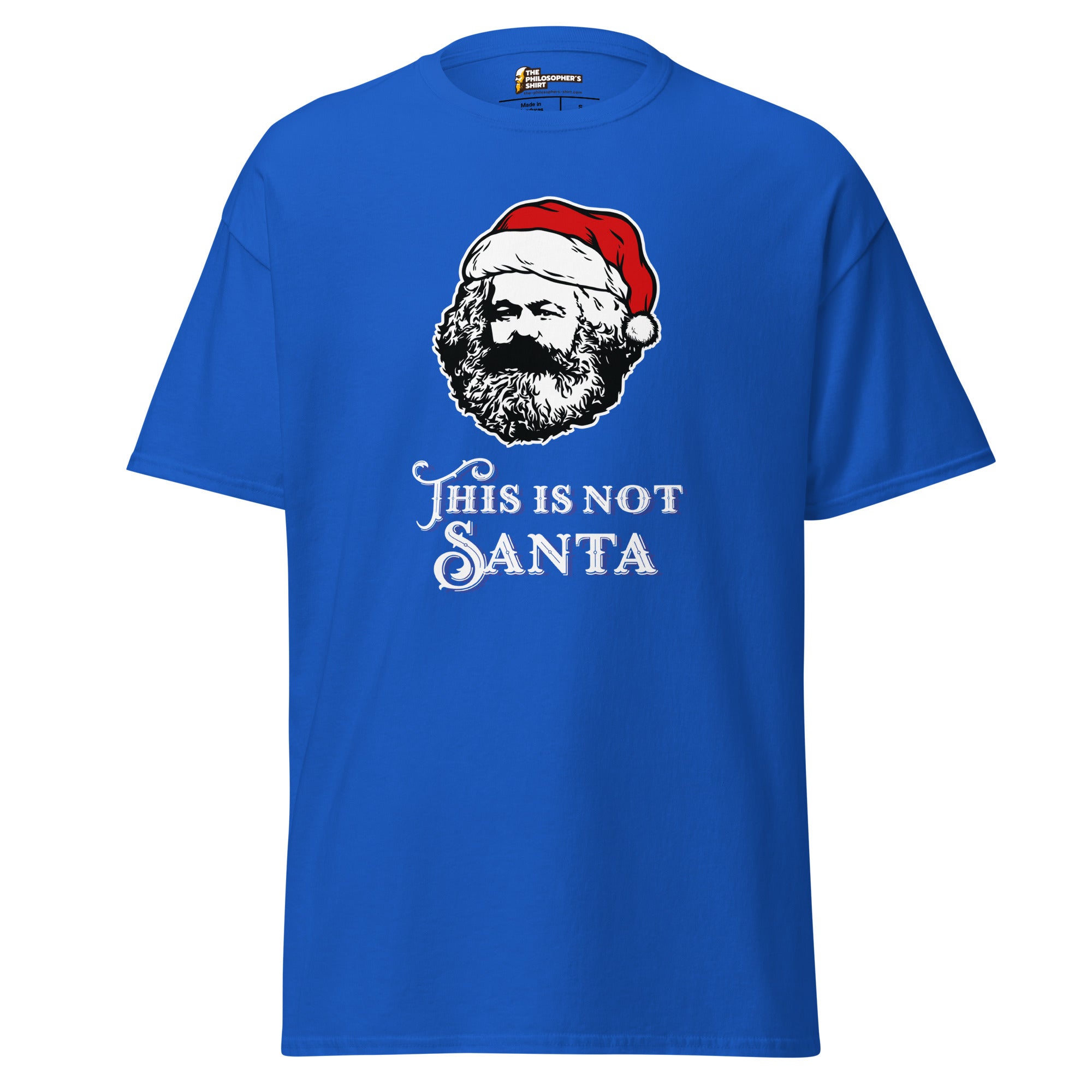 Marx - This Is Not Santa - Unisex Classic T-Shirt - Royal - The Philosopher's Shirt