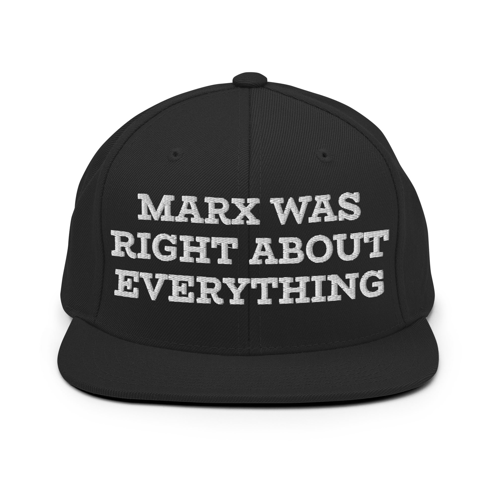 Marx was right about everything - Embroidered Snapback Hat - The Philosopher's Shirt