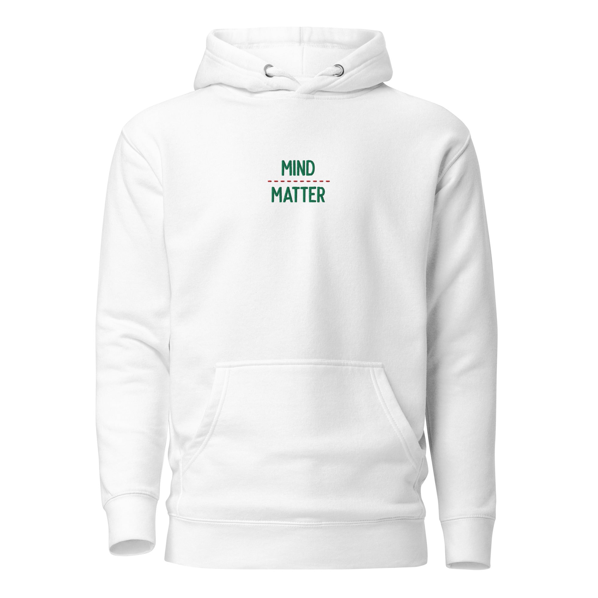 Mind over matter - Embroidered - Premium Hoodie - White - The Philosopher's Shirt