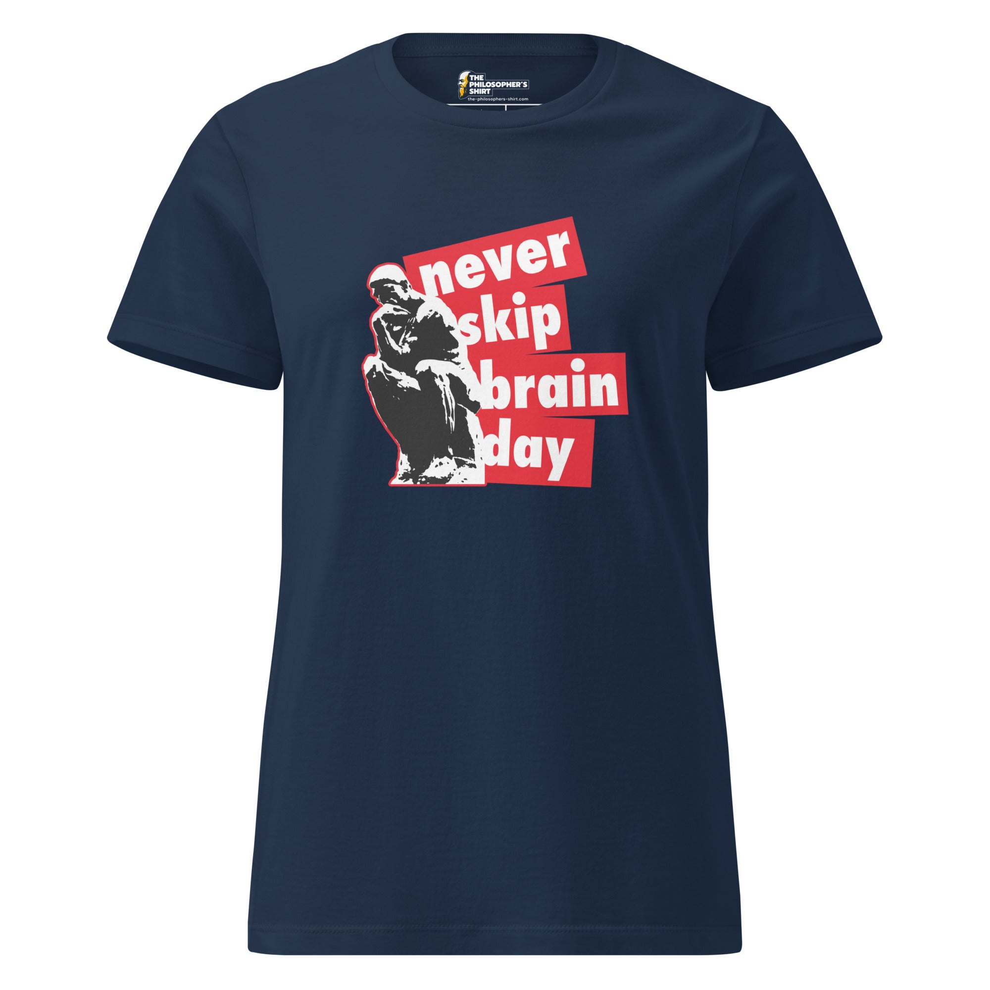 Never skip brain day - Women’s T-shirt - The Philosopher's Shirt