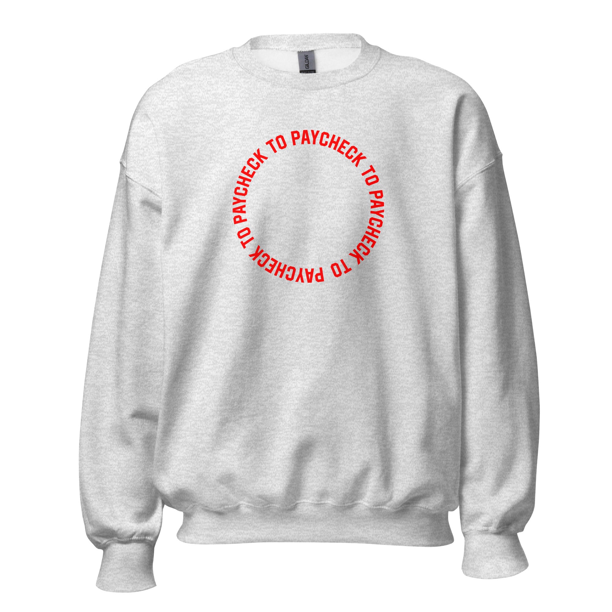 Paycheck to Paycheck - Sweatshirt - Ash - The Philosopher's Shirt
