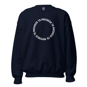 Paycheck to Paycheck - Sweatshirt