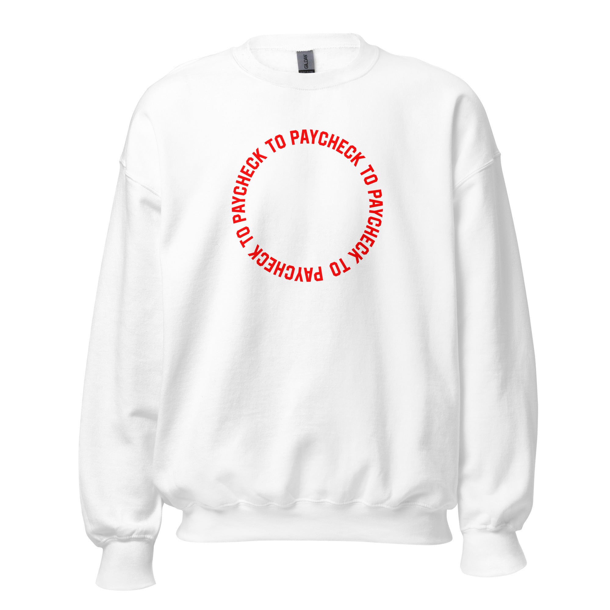 Paycheck to Paycheck - Sweatshirt - White - The Philosopher's Shirt